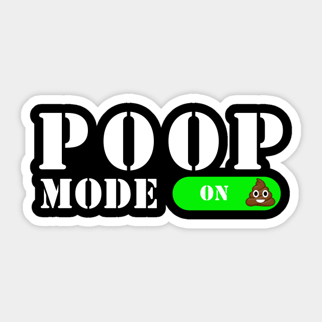 Poop Mode On! Sticker by JKA